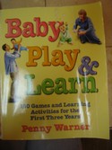 Baby Play & Learn 160 Games & Learning Activities  The First 3 Yrs
