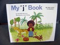 My First Steps to Reading: My "j" Book by Jane Belk Moncure